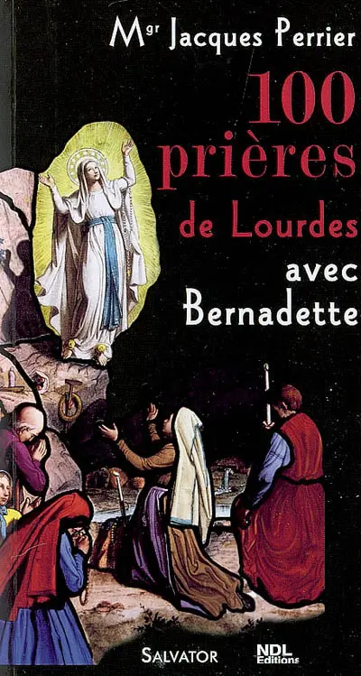 100 PRIERES DE LOURDES
