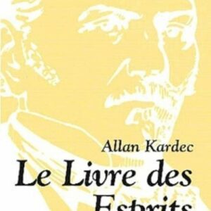 « LE LIVRE DES ESPRITS « 