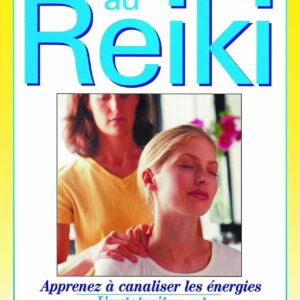  » INITIATION PRATIQUE AU REIKI « 