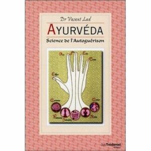  » AYURVEDA SCIENCE DE L AUTO GUERISON « 