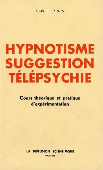 " HYPNOTISME SUGGESTION TELEPSYCHIE "