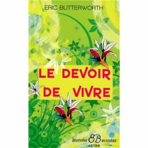  » LE DEVOIR DE VIVRE « 