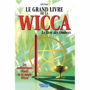  » LE GRAND LIVRE DE LA WICCA « 