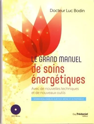 " LE GRAND MANUEL DES SOINS ENERGETIQUES + DVD "