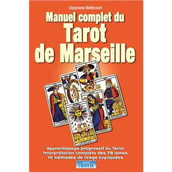 " MANUEL COMPLET DU TAROT DE MARSEILLE "