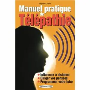  » MANUEL PRATIQUE DE TELEPATHIE « 