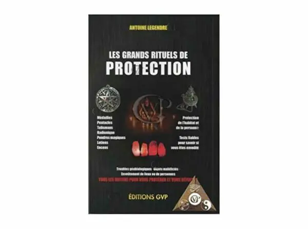" LES GRANDS RITUELS DE PROTECTION "