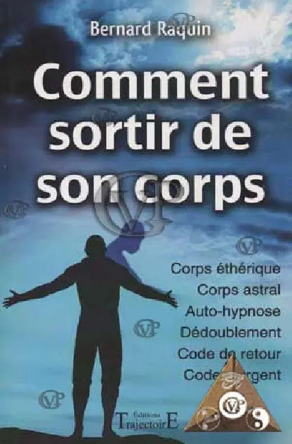 " COMMENT SORTIR DE SON CORPS "