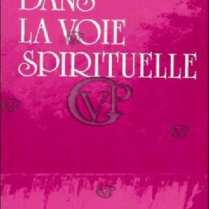  » DANS LA VOIE SPIRITUELLE « 