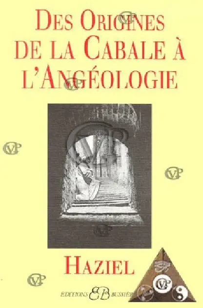 " DES ORIGINES DE LA CABALE A L ANGEOLOGIE "