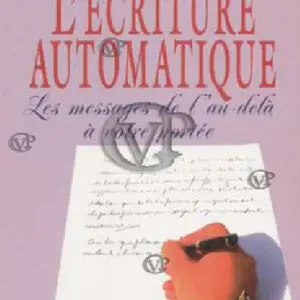  » L ECRITURE AUTOMATIQUE « 