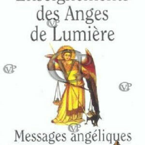  » ENSEIGNEMENTS DES ANGES DE LUMIERE « 