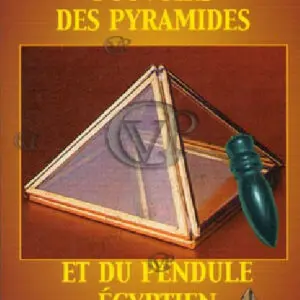  » FABULEUX POUVOIRS DES PYRAMIDES ET DU PENDULE EGYPTIEN « 