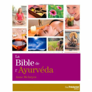  » LA BIBLE DE L AYURVEDA « 