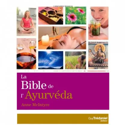 " LA BIBLE DE L AYURVEDA "