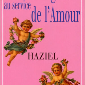  » LES ANGES AU SERVICE DE LAMOUR »