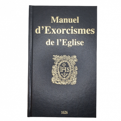 " MANUEL D EXORCISMES DE L EGLISE "