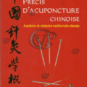  » PRECIS D ACUPONCTURE CHINOISE « 