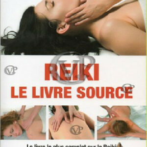  » REIKI LE LIVRE SOURCE « 