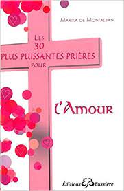 « LES 30 PLUS PUISSANTES PRIERES POUR L AMOUR « 