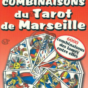  » TOUTES LES COMBINAISONS DU TAROT DE MARSEILLE « 