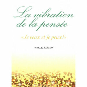  » VIBRATION DE LA PENSEE « 